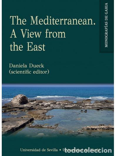 Libri: THE MEDITERRANEAN. A VIEW FROM THE EAST - DUECK, DANIELA