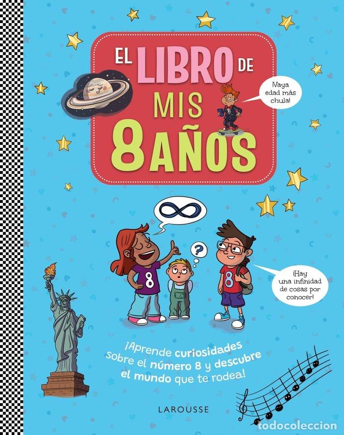 Libros: EL LIBRO DE MIS 8 A&Ntilde;OS - LAROUSSE EDITORIAL