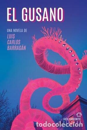Livros: EL GUSANO - BARRAGAN, LUIS CARLOS