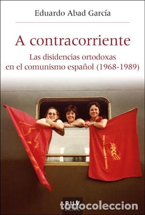 Libros: A CONTRACORRIENTE - ABAD GARC&Iacute;A, EDUARDO