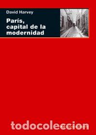 Libri: PARIS CAPITAL DE LA MODERNIDAD - HARVEY, DAVID