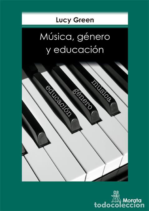 Libri: M&Uacute;SICA, G&Eacute;NERO Y EDUCACI&Oacute;N - GREEN, LUCY