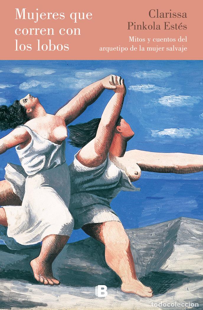Libri: MUJERES QUE CORREN CON LOS LOBOS - ESTES, CLARISSA PINKOLA