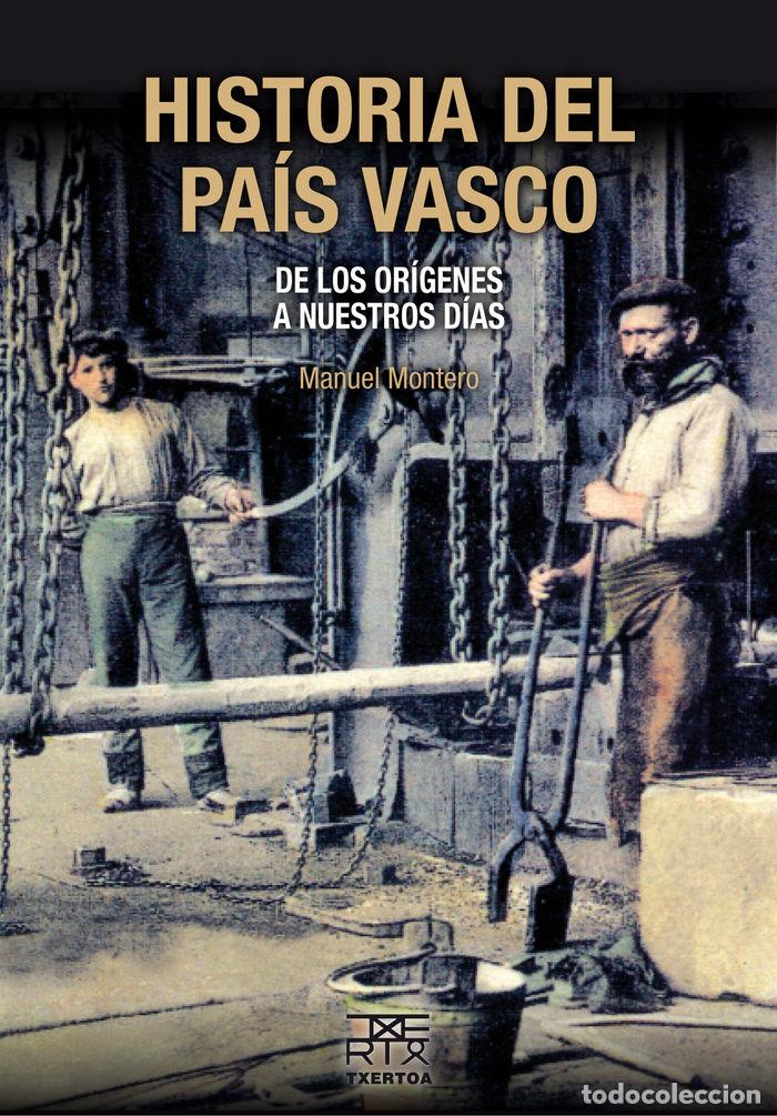 Libri: HISTORIA DEL PAIS VASCO - MONTERO GARCIA, MANUEL