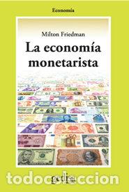 Libri: ECONOMIA MONETARISTA,LA - FRIEDMAN, MILTON