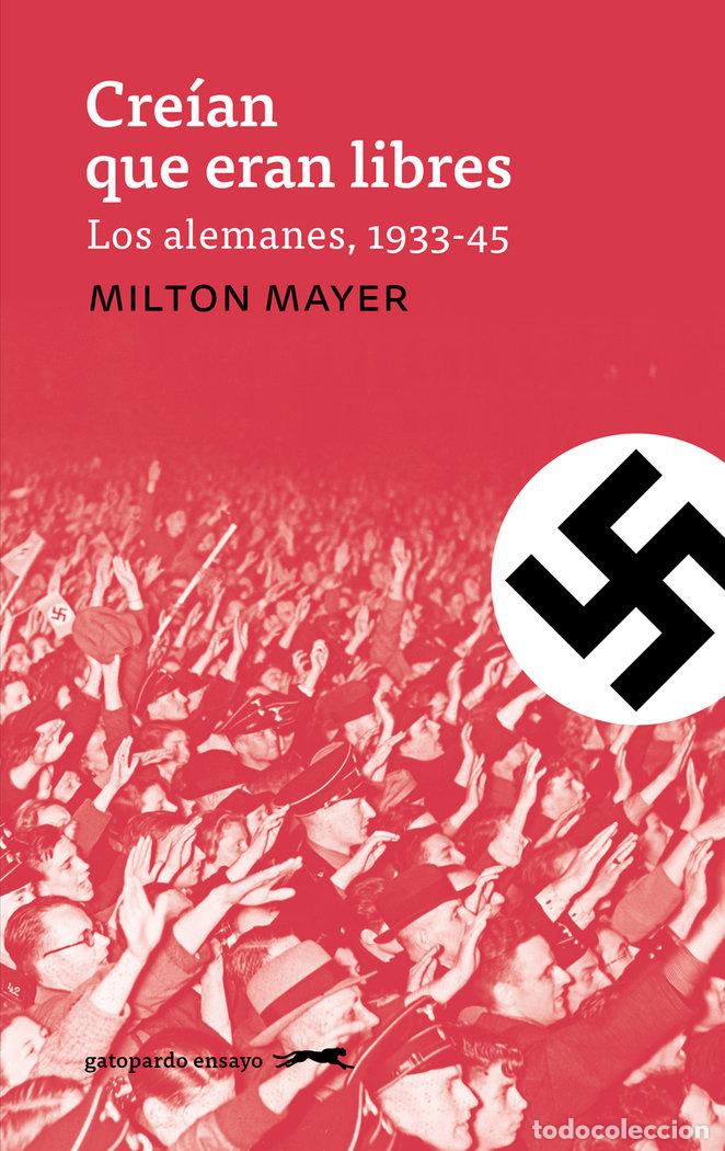 B&uuml;cher: CREIAN QUE ERAN LIBRES - MAYER, MILTON