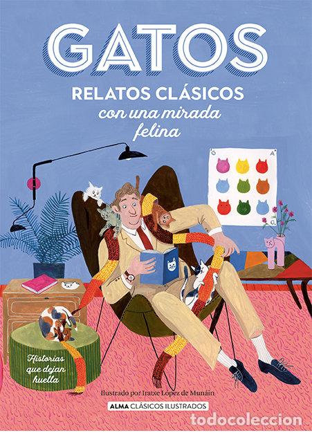 Libri: GATOS RELATOS CLASICOS CON UNA MIRADA FELINA - VARIOS AUTORES