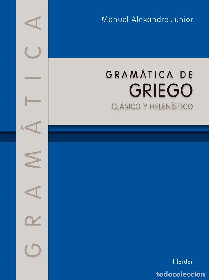 books: GRAM&Aacute;TICA DE GRIEGO CL&Aacute;SICO Y HELEN&Iacute;STICO - JUNIOR, MANUEL ALEXANDRE