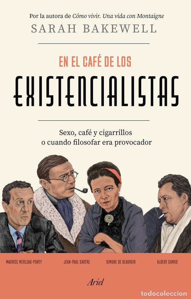 books: EN EL CAFE DE LOS EXISTENCIALISTAS - SARAH BAKEWELL