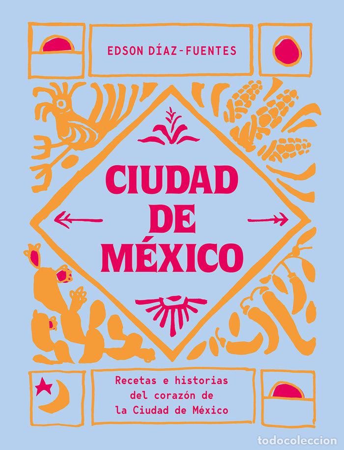 Libri: CIUDAD DE MEXICO - DIAZ FUENTES, EDSON