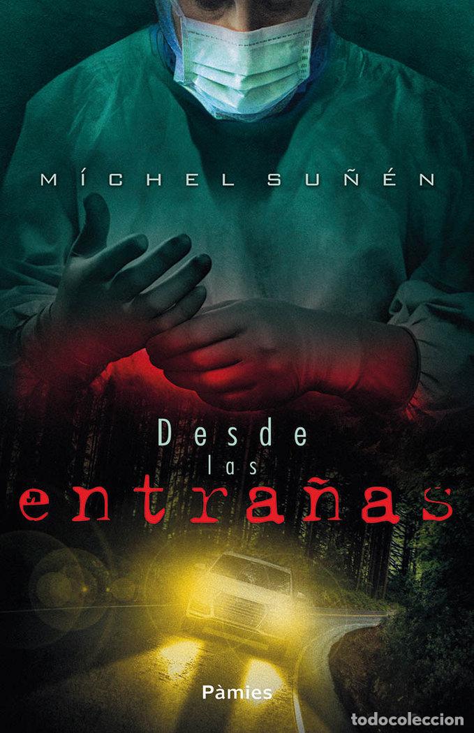 Libros: DESDE LAS ENTRA&Ntilde;AS - Su&ntilde;en, M&iacute;chel