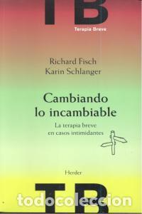 Libros: CAMBIANDO LO INCAMBIABLE - FISCH