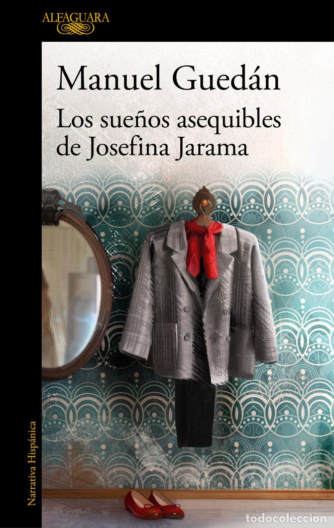 Libri: LOS SUE&Ntilde;OS ASEQUIBLES DE JOSEFINA JARAMA - Gued&aacute;n, Manuel