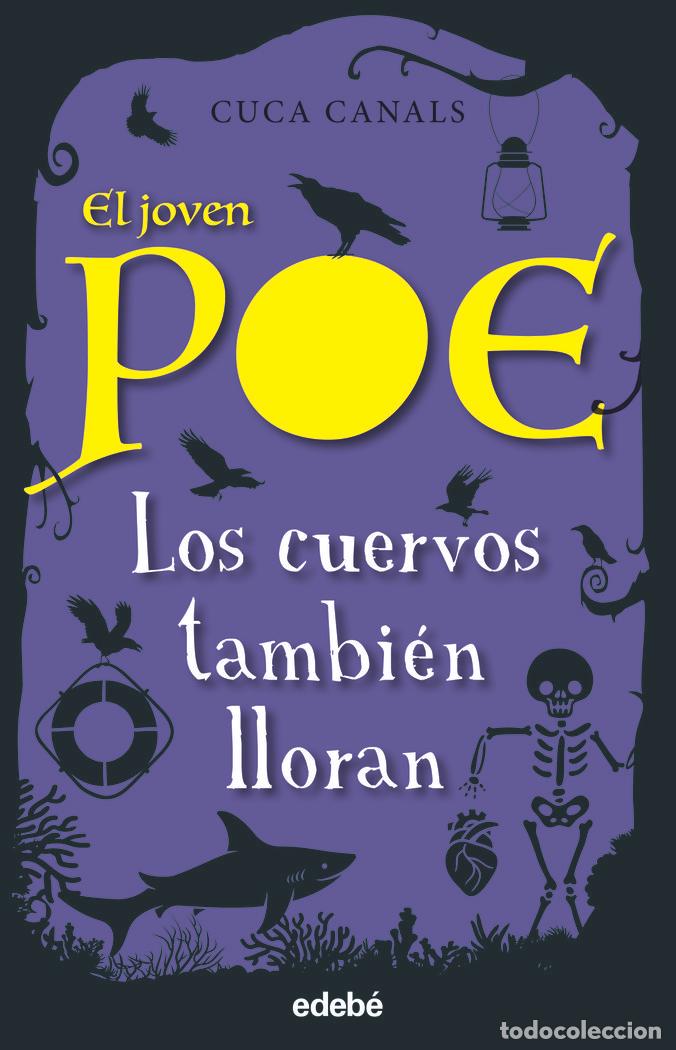 Libri: JOVEN POE 10 LOS CUERVOS TAMBIEN LLORAN - CUCA CANALS