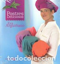 Libros: POSTRES DELICIOSOS - ARGUI&Ntilde;ANO, EVA