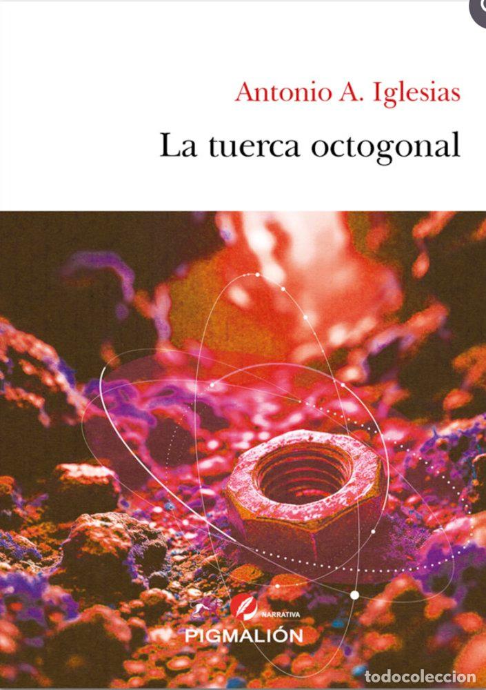 Libros: LA TUERCA OCTOGONAL - IGLESIAS, ANTONIO A
