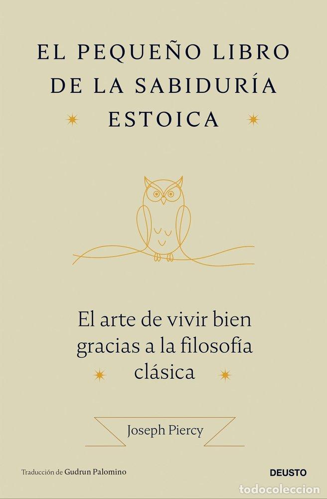 Libros: EL PEQUE&Ntilde;O LIBRO DE LA SABIDURIA ESTOICA - JOSEPH PIERCY