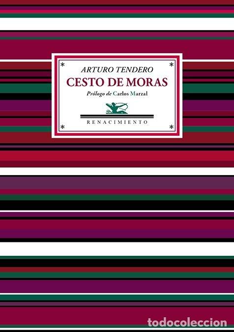 Libri: CESTO DE MORAS - TENDERO, ARTURO