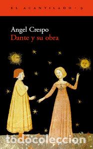 Libri: DANTE Y SU OBRA - CRESPO, ANGEL