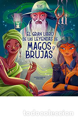 B&uuml;cher: GRAN LIBRO DE LAS LEYENDAS DE MAGOS Y BRUJAS, EL - Anna L&aacute;ng