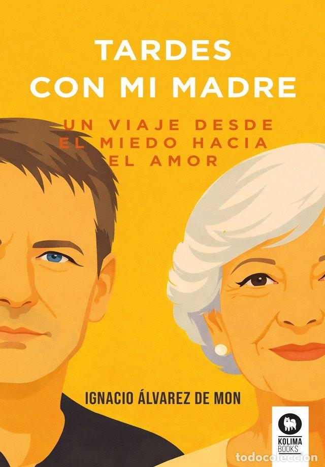 Libros: TARDES CON MI MADRE - Ignacio &Aacute;lvarez de Mon - Foto 1