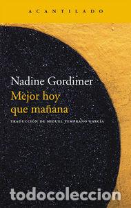 B&uuml;cher: MEJOR HOY QUE MA&Ntilde;ANA - GORDIMER, NADINE