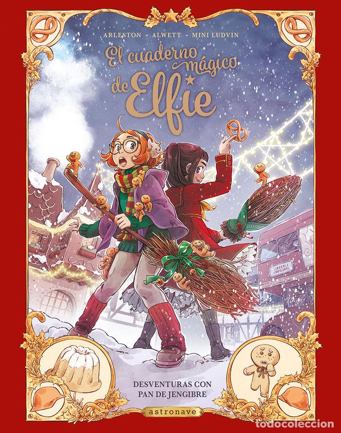 Libri: EL CUADERNO MAGICO DE ELFIE 3 DESVENTURAS CON PAN DE JENGIB - ALWETT, AUDREY