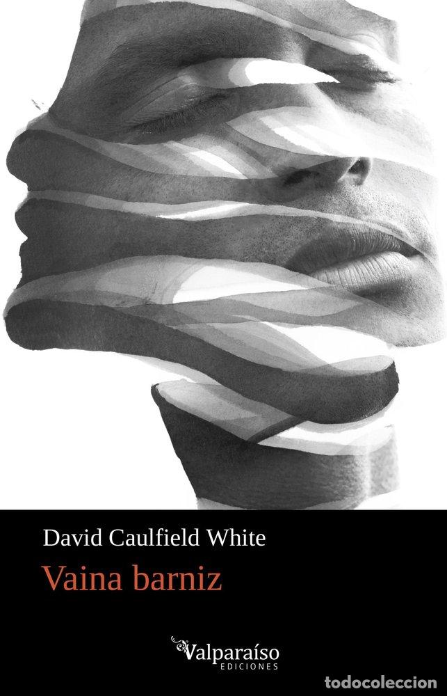 Libri: VAINA BARNIZ - CAULFIELD WHITE, DAVID