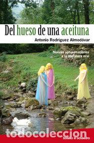 B&uuml;cher: DEL HUESO DE UNA ACEITUNA - Rodr&iacute;guez Almod&oacute;var, Antonio