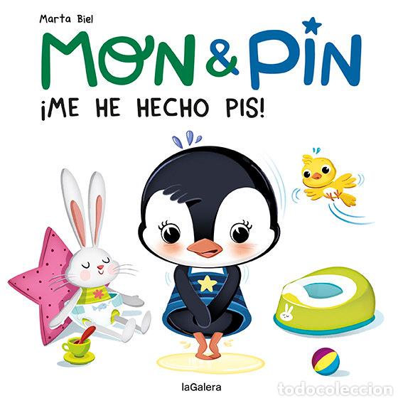 Libros: MON & PIN ME HE HECHO PIS - BIEL, MARTA