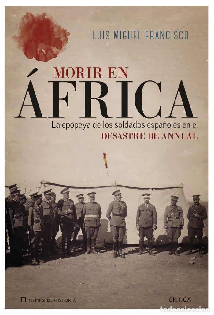 Libros: MORIR EN AFRICA - FRANCISCO, LUIS MIGUEL