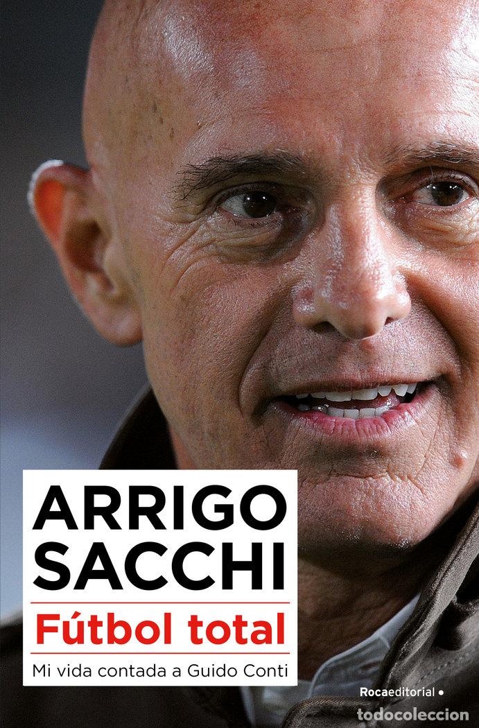 Libri: FUTBOL TOTAL - SACCHI, ARRIGO