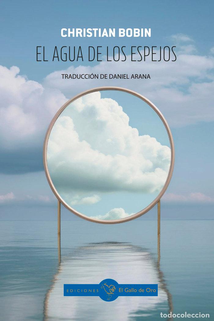 Libros: AGUA DE LOS ESPEJOS,EL - BOBIN, CHRISTIAN
