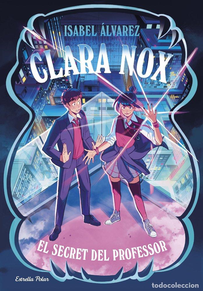 Libros: CLARA NOX 2 EL SECRET DEL PROFESSOR - ALVAREZ, ISABEL
