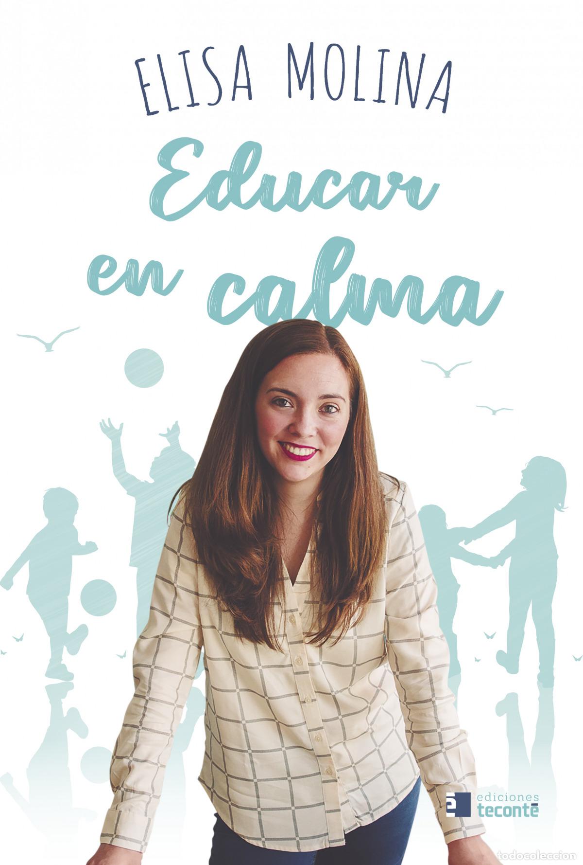 Libros: EDUCAR EN CALMA - Molina, Elisa