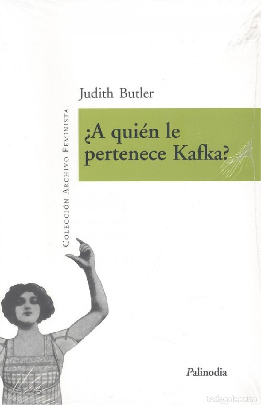 Libri: A QUIEN LE PERTENECE KAFKA - BUTLER, JUDITH