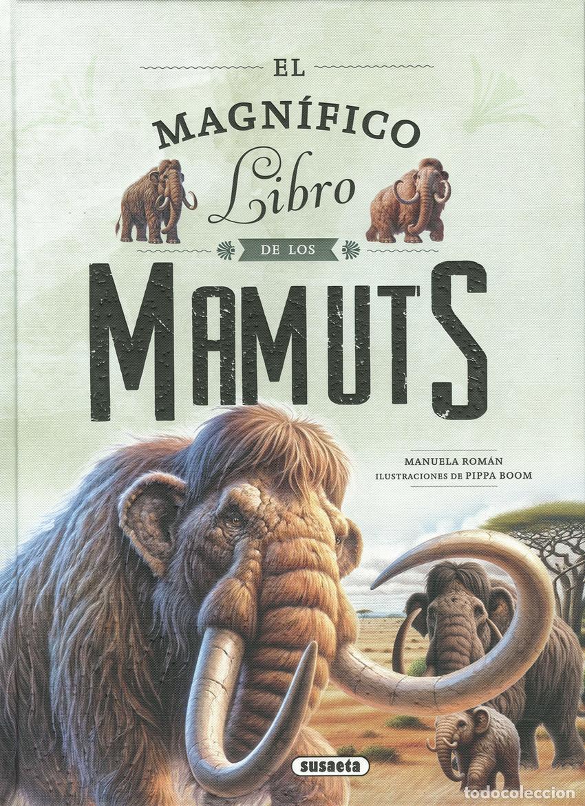 B&uuml;cher: EL MAGNIFICO LIBRO DE LOS MAMUTS - Rom&aacute;n, Manuela