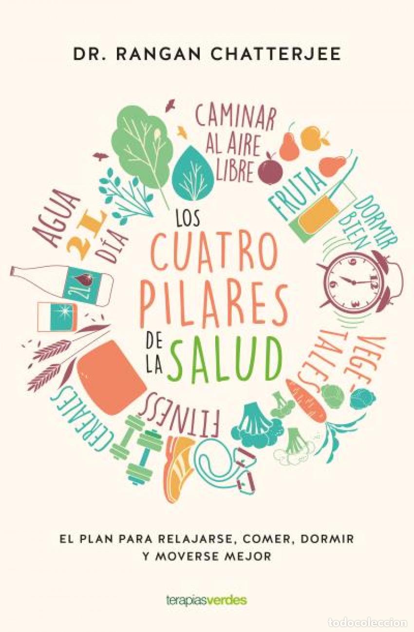 Libri: LOS CUATRO PILARES DE LA SALUD - Chatterjee, Rangan