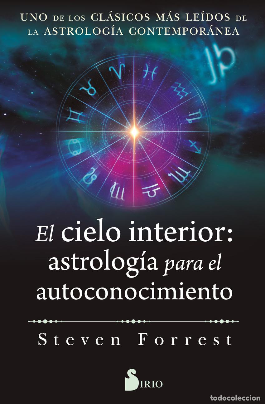Libri: EL CIELO INTERIOR: ASTROLOG&Iacute;A PARA EL AUTOCONOCIMIENTO - Steven Forrest