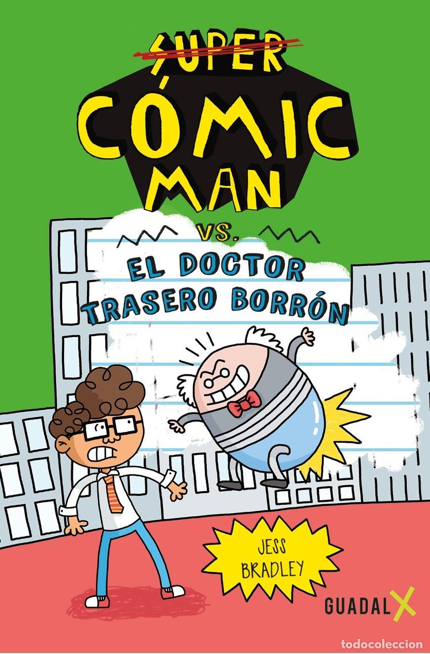 Libri: COMIC-MAN VS. EL DOCTOR TRASERO BORR&Oacute;N - BRADLEY, JESS