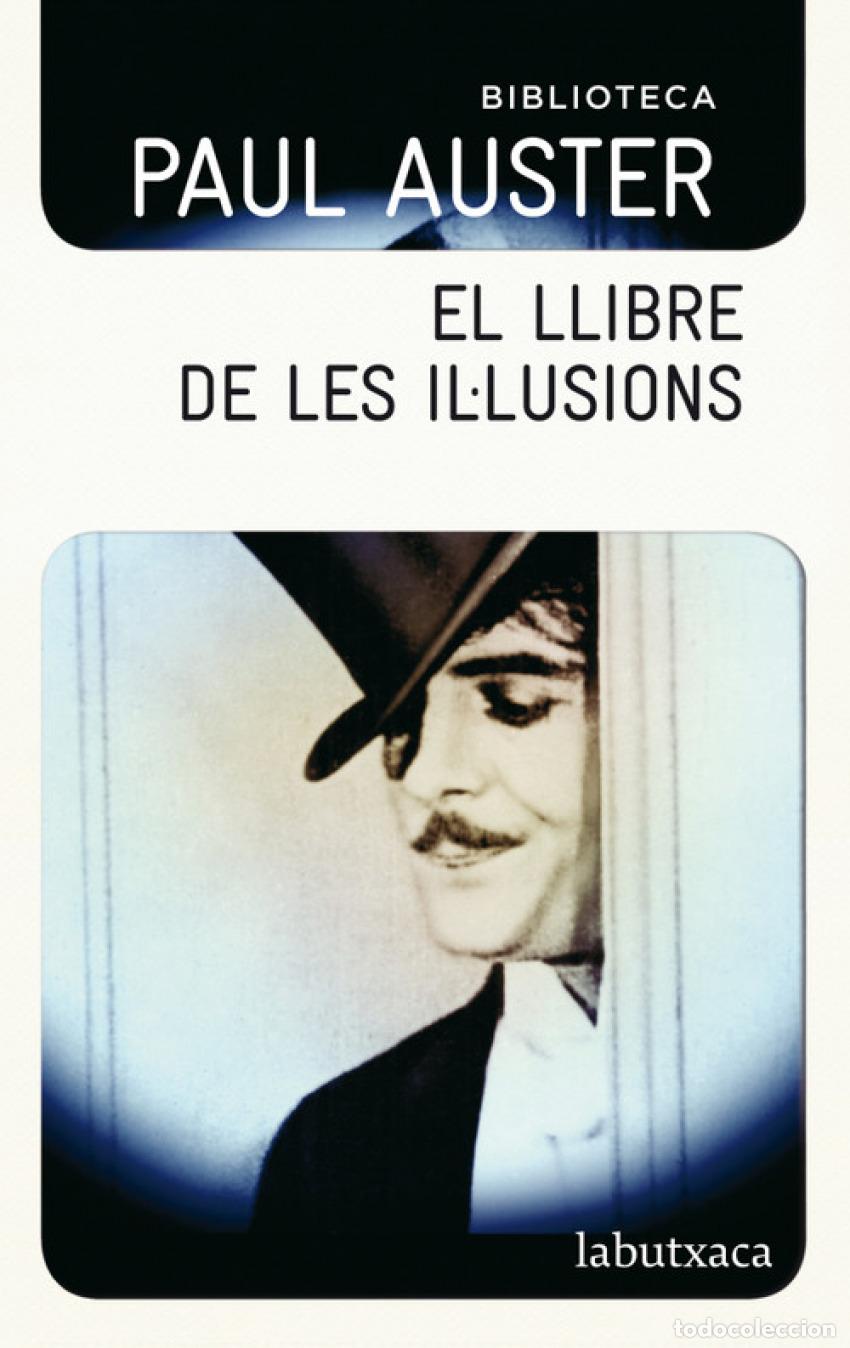 books: EL LLIBRE DE LES IL&middot;LUSI&Oacute;NS - Auster, Paul
