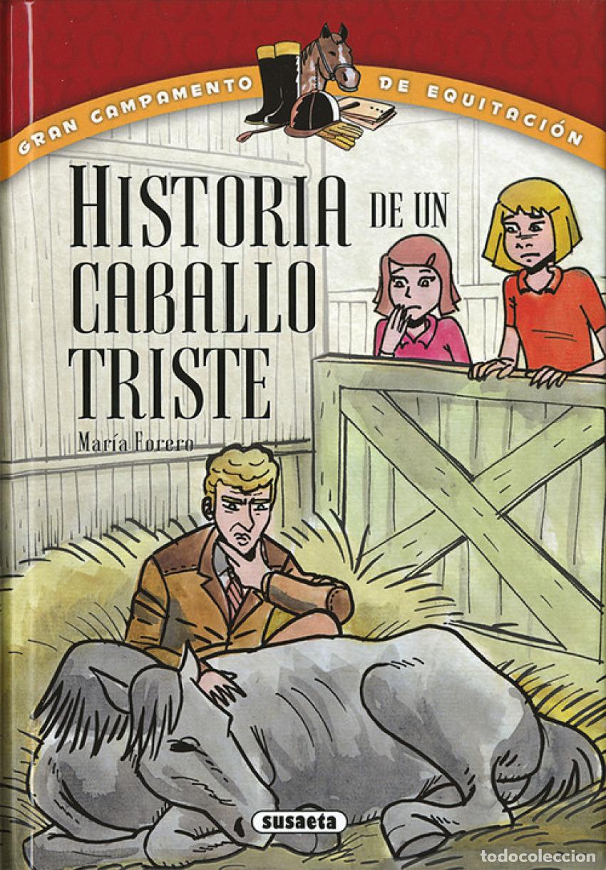 Libros: HISTORIA DE UN CABALLO TRISTE - Forero, Mar&iacute;a
