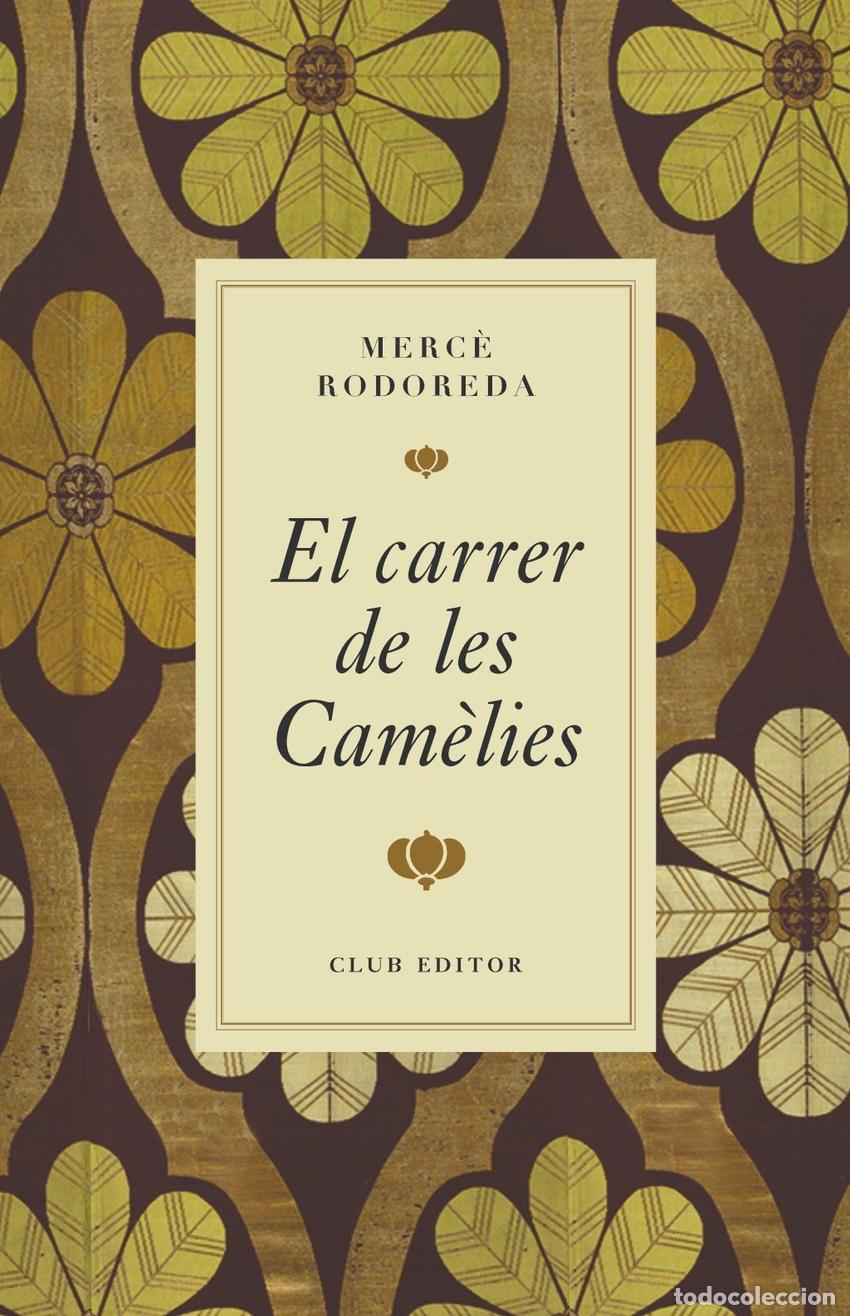 books: EL CARRER DE LES CAM&Egrave;LIES - Merc&egrave; Rodoreda