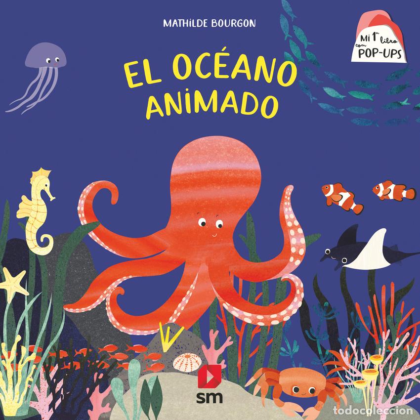 B&uuml;cher: EL OC&Eacute;ANO ANIMADO - Bourgon, Mathilde