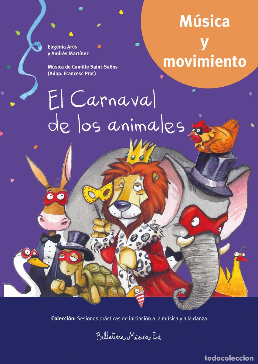 Libri: EL CARNAVAL DE LOS ANIMALES - Ar&uacute;s Leita, Eug&egrave;nia
