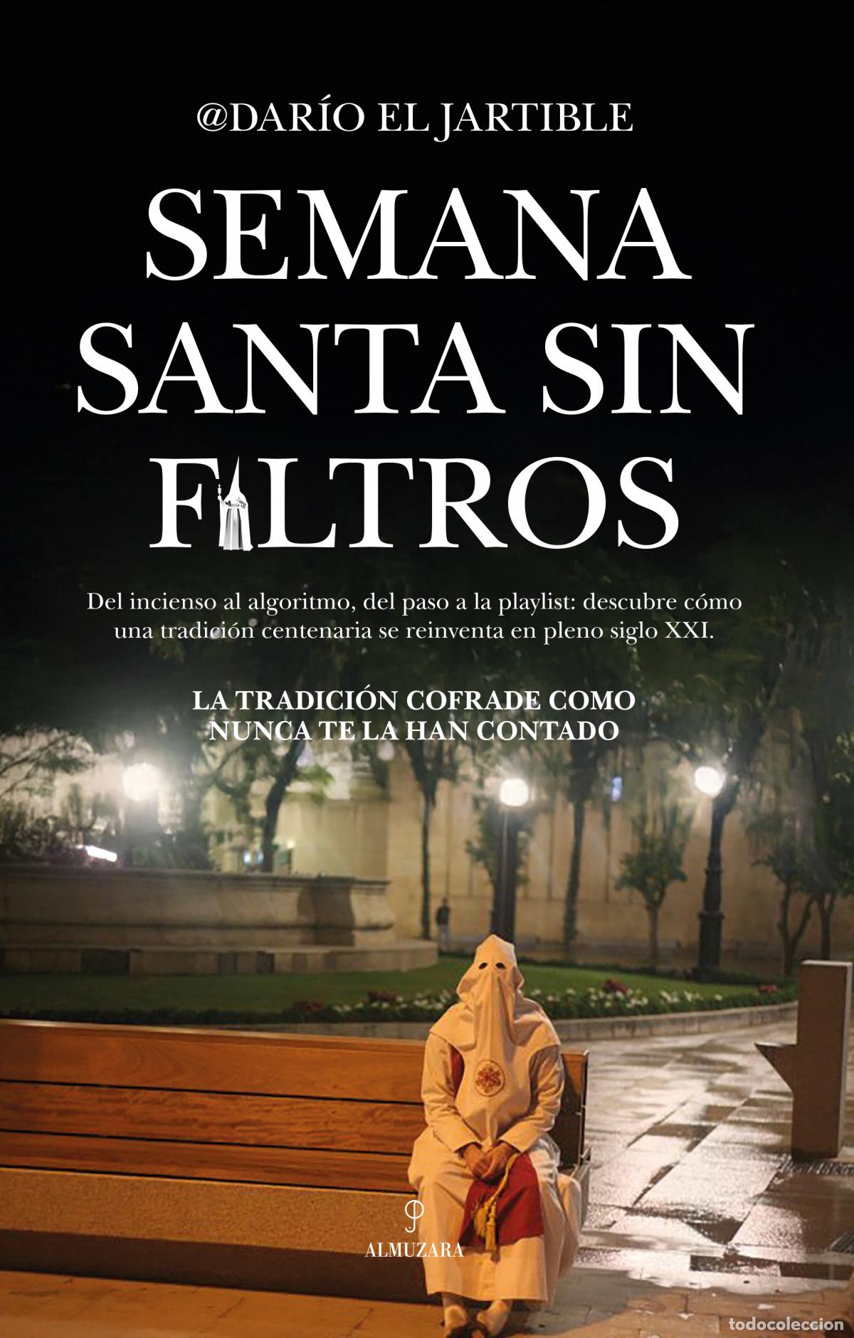 Libros: SEMANA SANTA SIN FILTROS - FERN&Aacute;NDEZ DEL MORAL, DAR&Iacute;O