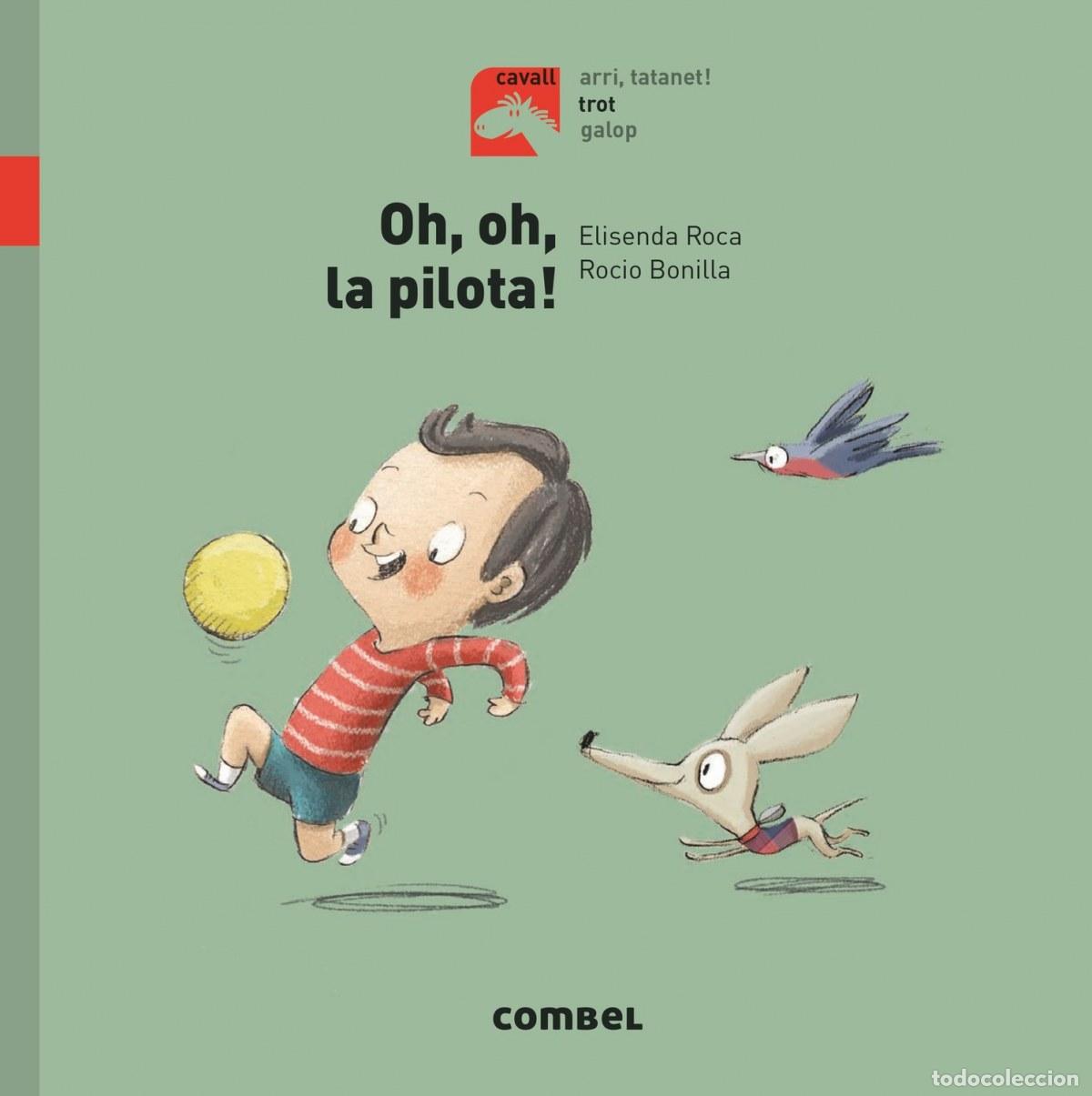 Libros: OH, OH, LA PILOTA! - Roca, Elisenda