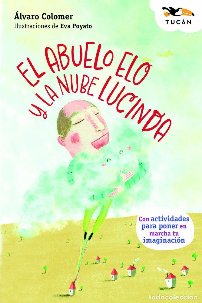 books: EL ABUELO ELO Y LA NUBE LUCINDA - COLOMER, ALVARO