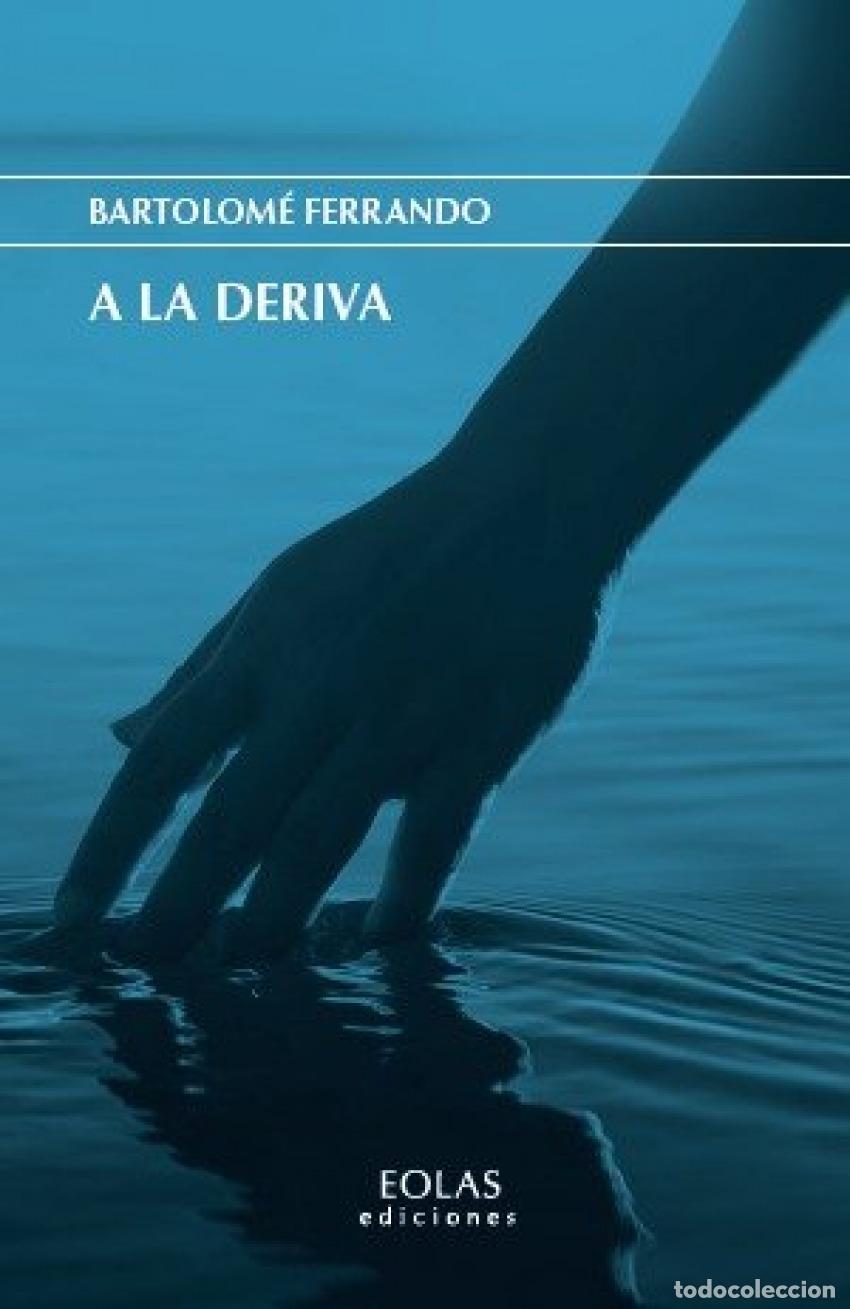 Libri: A LA DERIVA - Bartolom&eacute; Ferrando