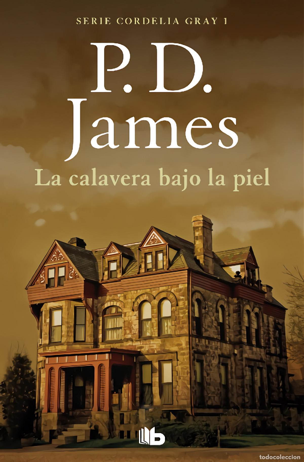 Libri: LA CALAVERA BAJO LA PIEL - James, P D